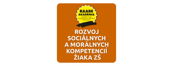 ROZVOJ SOCIÁLNYCH A MORÁLNYCH KOMPETENCIÍ ŽIAKA ZÁKLADNEJ ŠKOLY